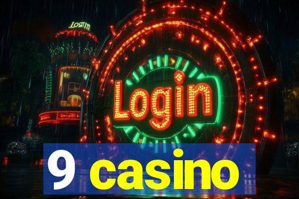 9 casino