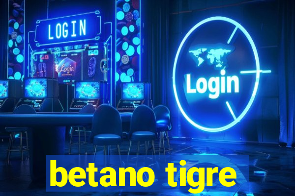 betano tigre