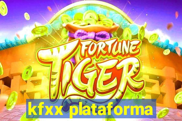 kfxx plataforma