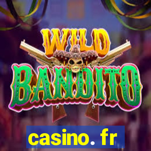 casino. fr