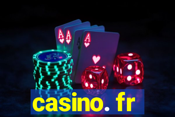 casino. fr