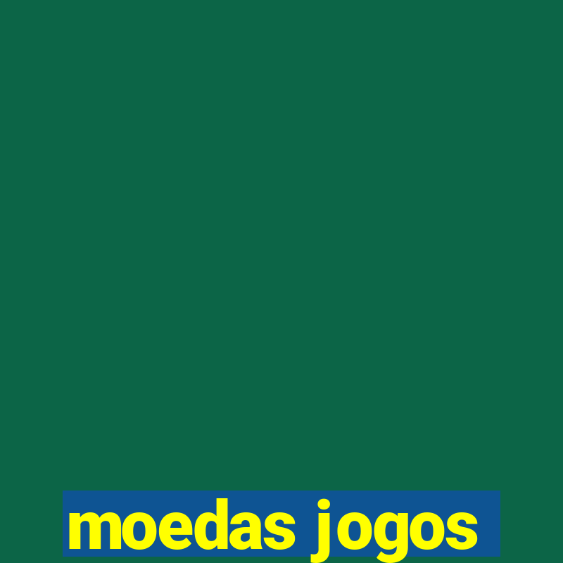 moedas jogos