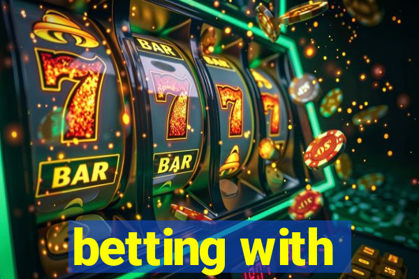 betting with