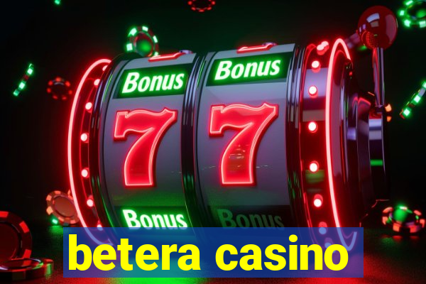 betera casino