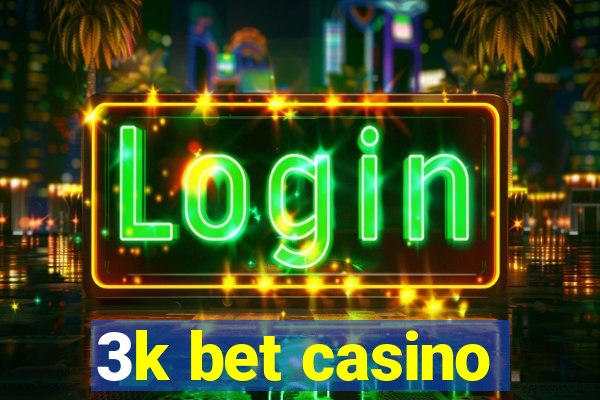 3k bet casino