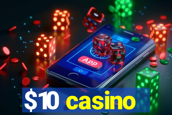 $10 casino