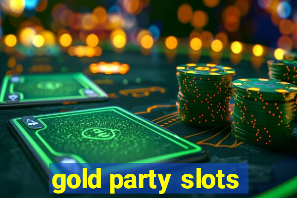 gold party slots