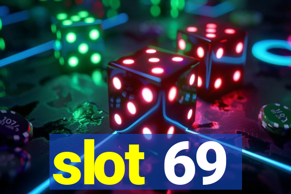 slot 69