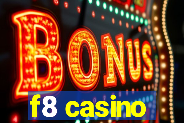 f8 casino