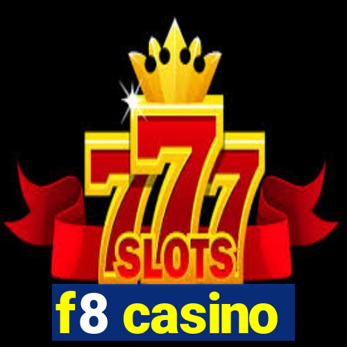 f8 casino