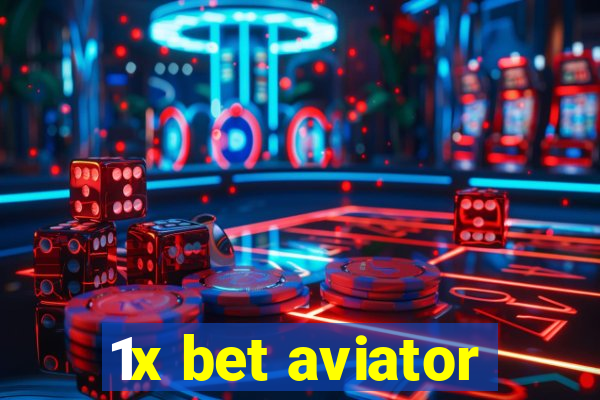 1x bet aviator