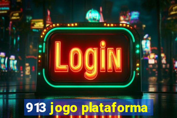 913 jogo plataforma