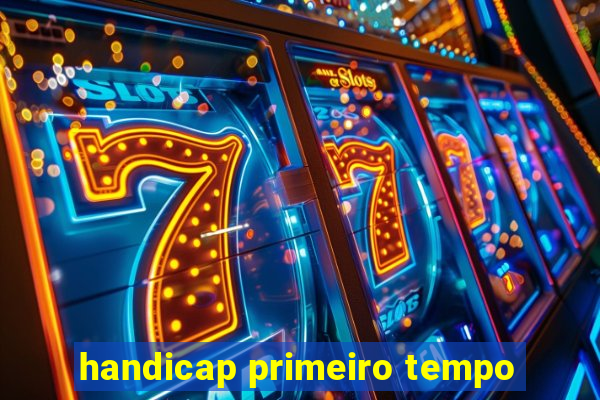 handicap primeiro tempo