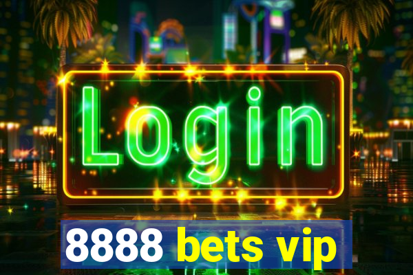 8888 bets vip