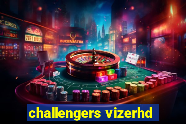 challengers vizerhd