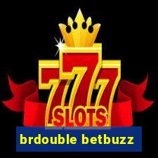 brdouble betbuzz