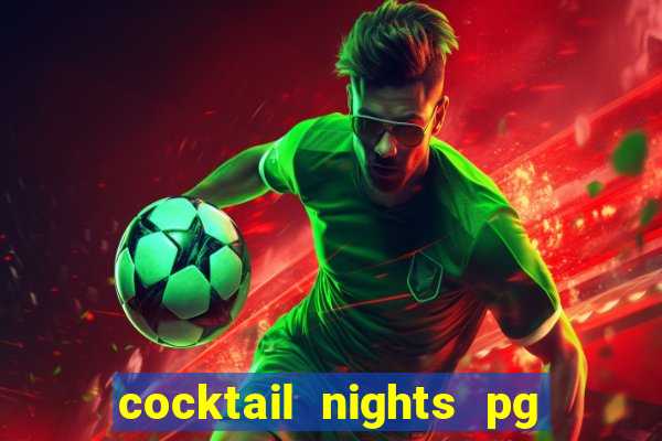 cocktail nights pg slot png