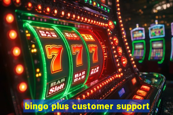 bingo plus customer support