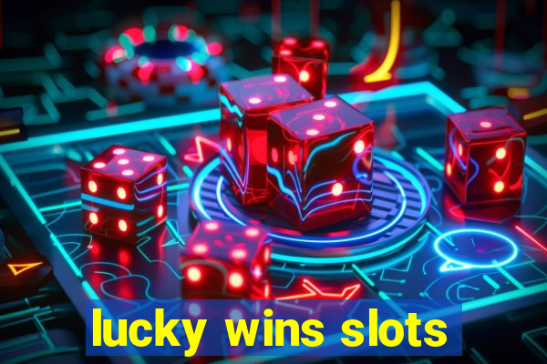 lucky wins slots