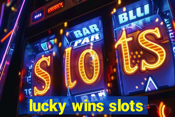 lucky wins slots