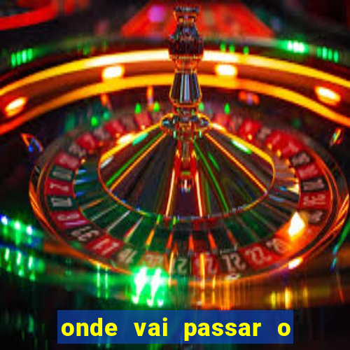 onde vai passar o jogos da champions