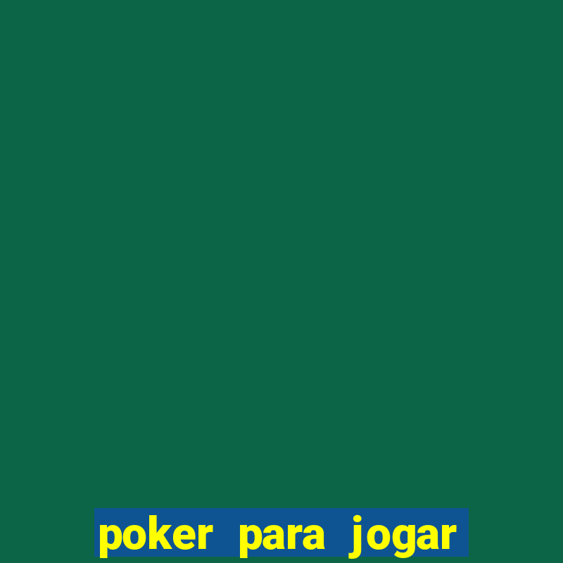 poker para jogar com amigos