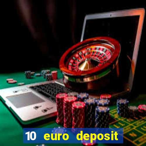 10 euro deposit trustly casino