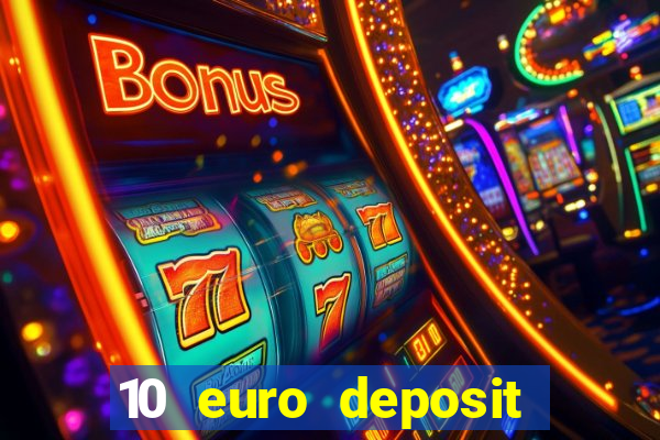 10 euro deposit trustly casino