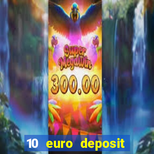 10 euro deposit trustly casino