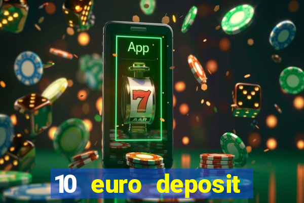 10 euro deposit trustly casino