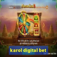 karol digital bet