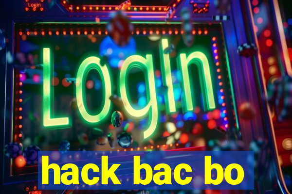 hack bac bo