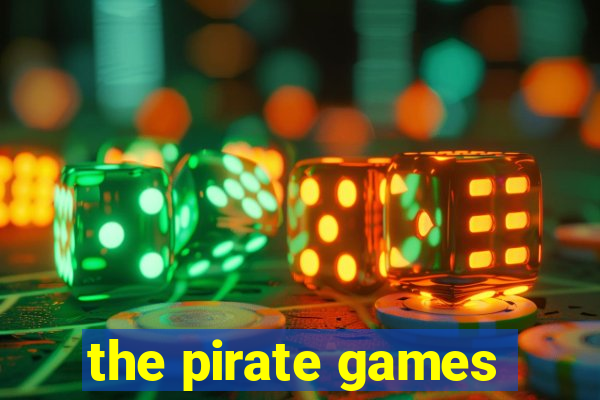 the pirate games