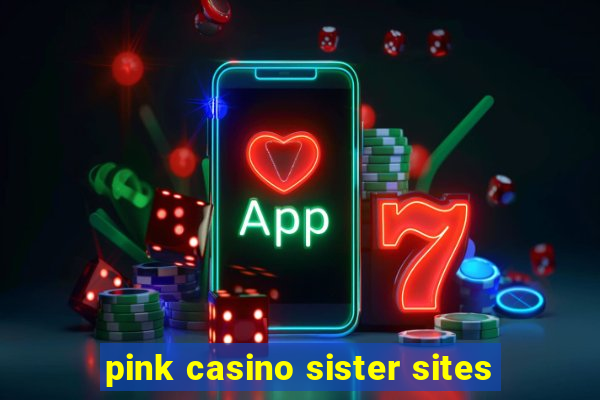 pink casino sister sites