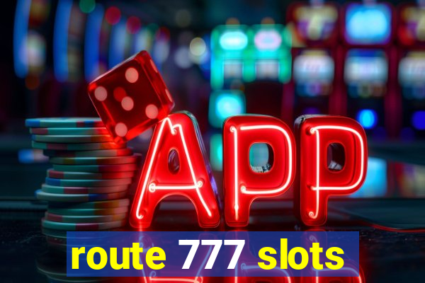 route 777 slots