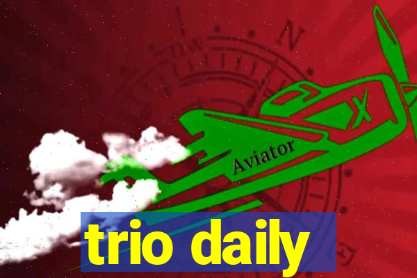 trio daily