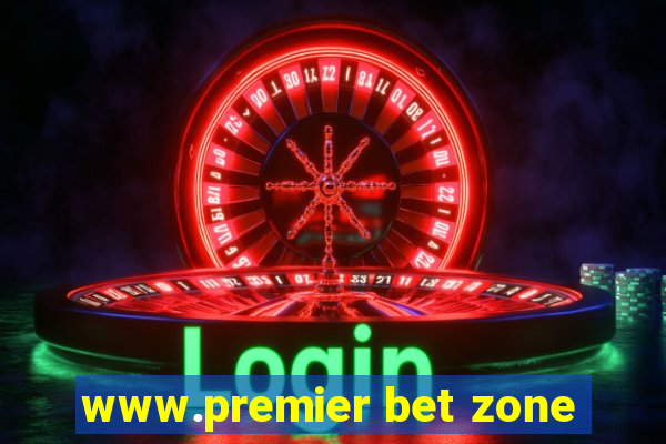 www.premier bet zone