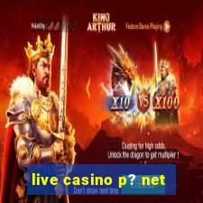 live casino p? net