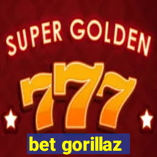 bet gorillaz