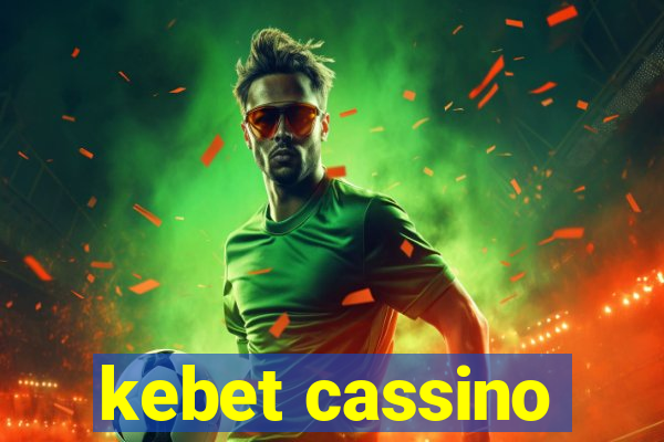 kebet cassino