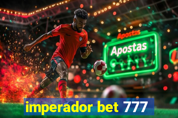 imperador bet 777