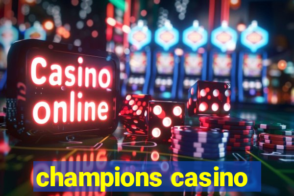 champions casino