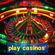 play casinos