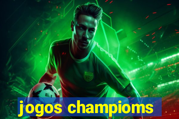 jogos champioms