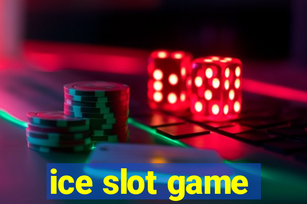 ice slot game