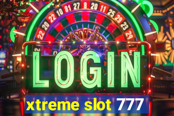 xtreme slot 777