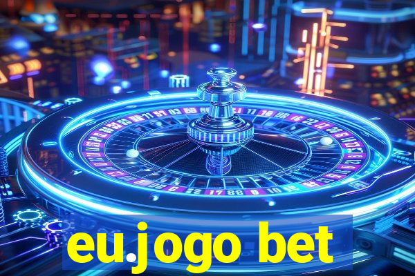 eu.jogo bet