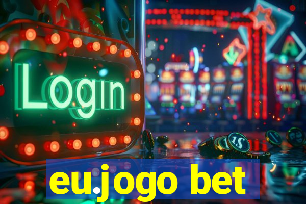 eu.jogo bet