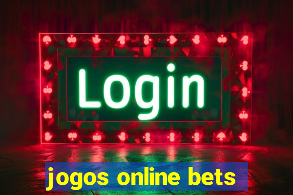 jogos online bets