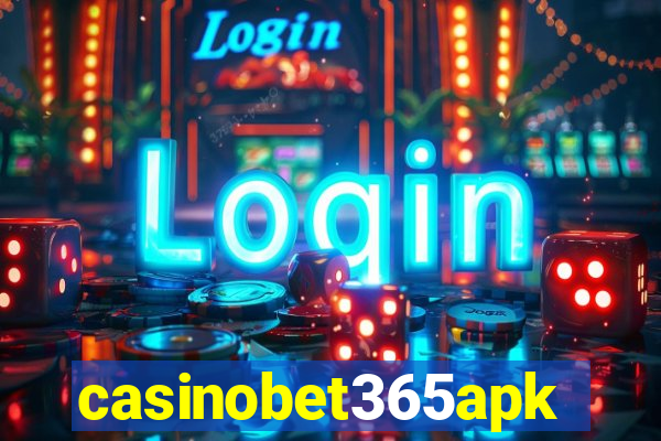 casinobet365apk